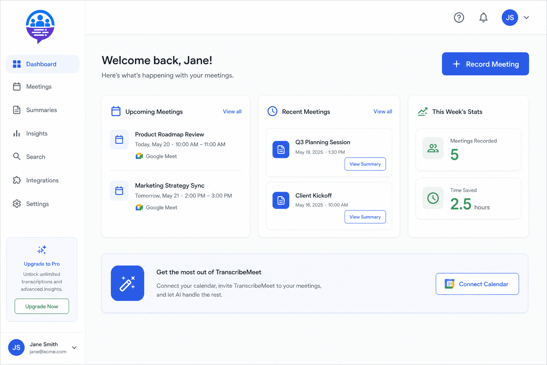 The main dashboard for TranscribeMeet, showing upcoming meetings, recent meeting summaries, and weekly statistics.